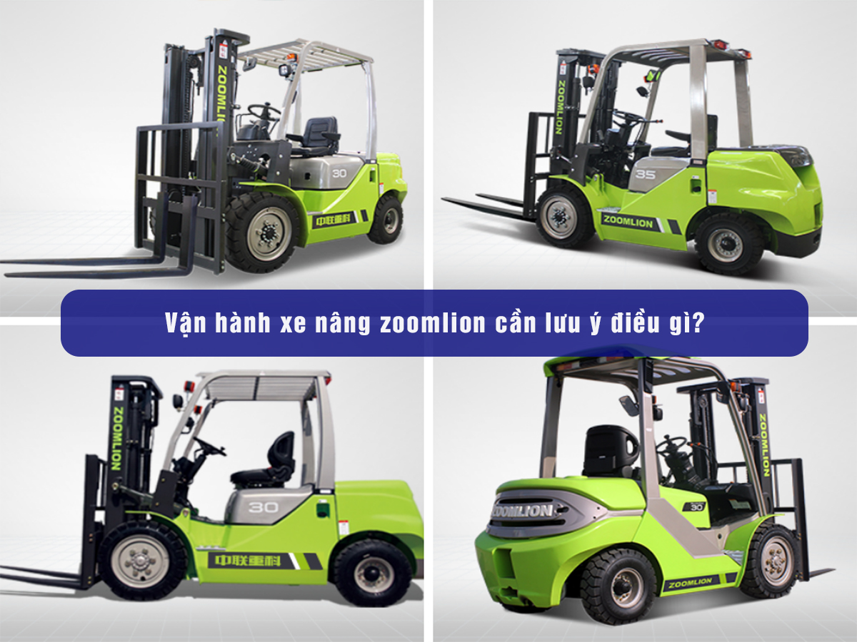 Xe nâng dầu zoomlion - Lưu ý vận hành xe nâng dầu