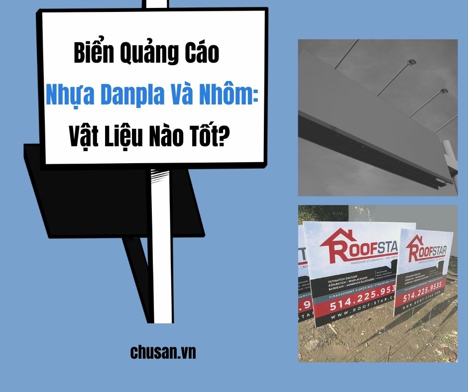 Biển Quảng Cáo Bằng Nhựa Danpla Và Nhôm: Vật Liệu Nào Tốt?