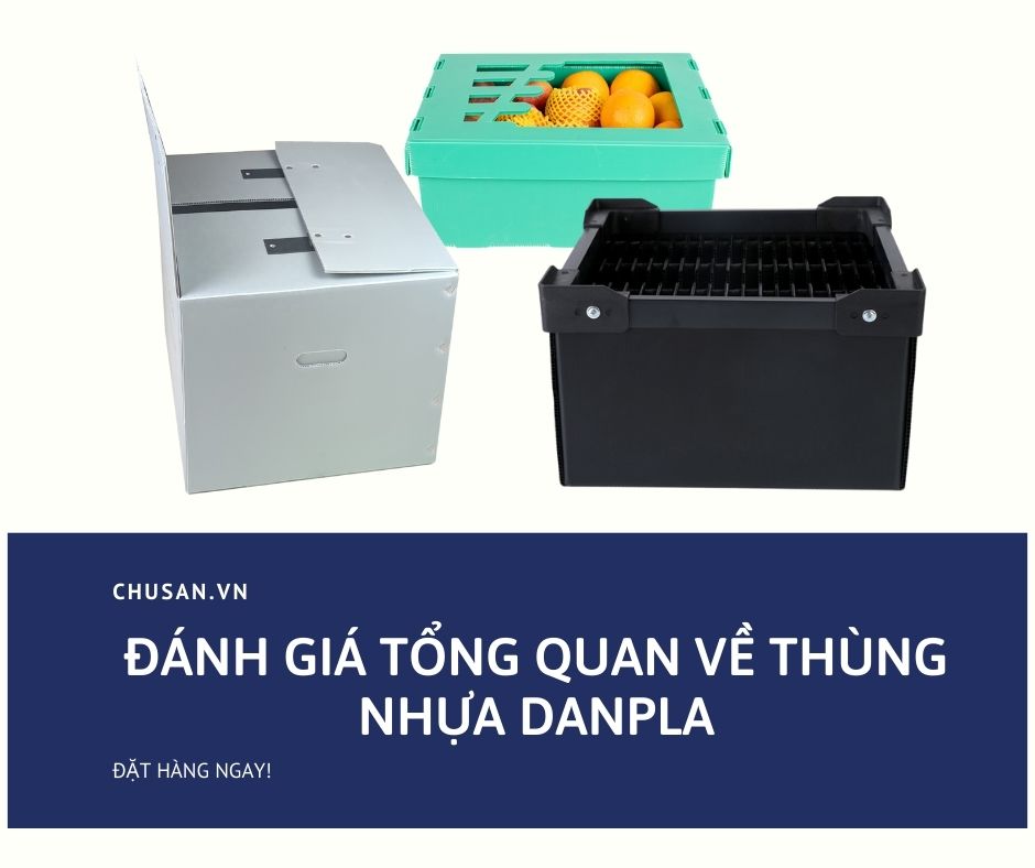 Đánh Giá Tổng Quan Về Thùng Nhựa Danpla
