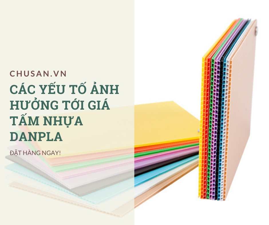 7 Yếu Tố Ảnh Hưởng Tới Giá Tấm Nhựa Danpla