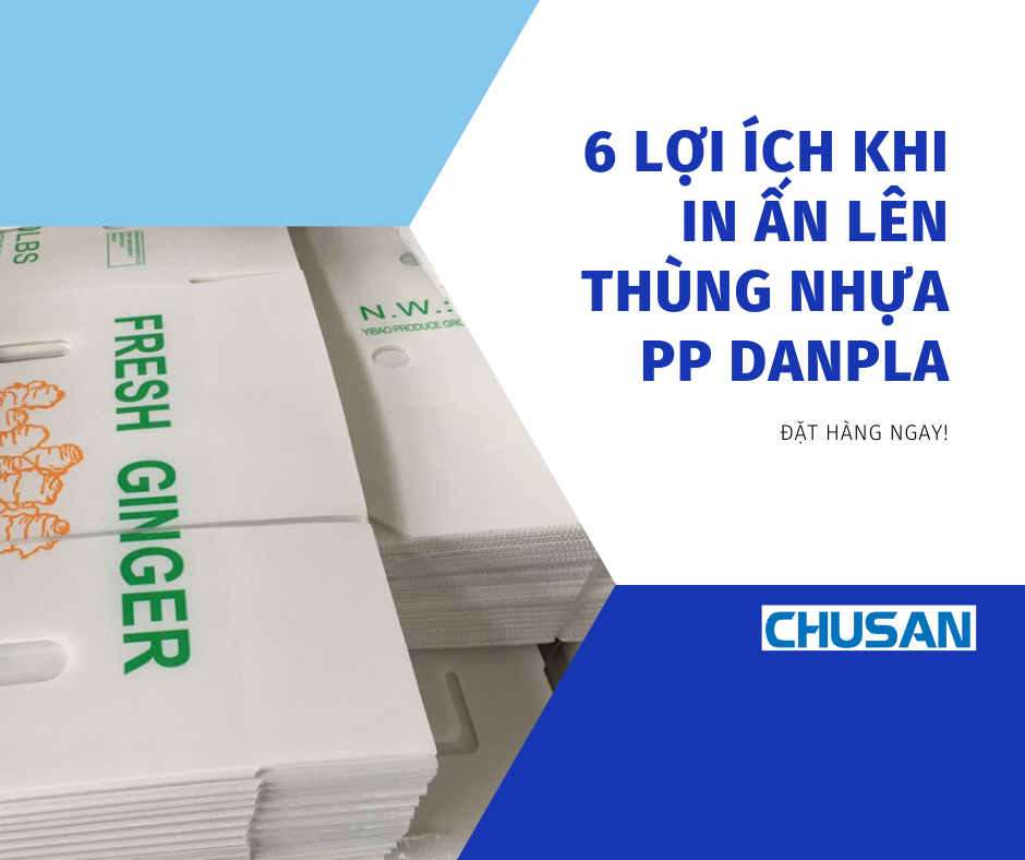 6 Lợi Ích Khi In Ấn Lên Thùng Nhựa PP Danpla