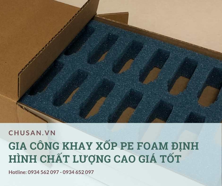 Gia Công Khay Xốp PE Foam Định Hình Chất Lượng Cao Giá Tốt