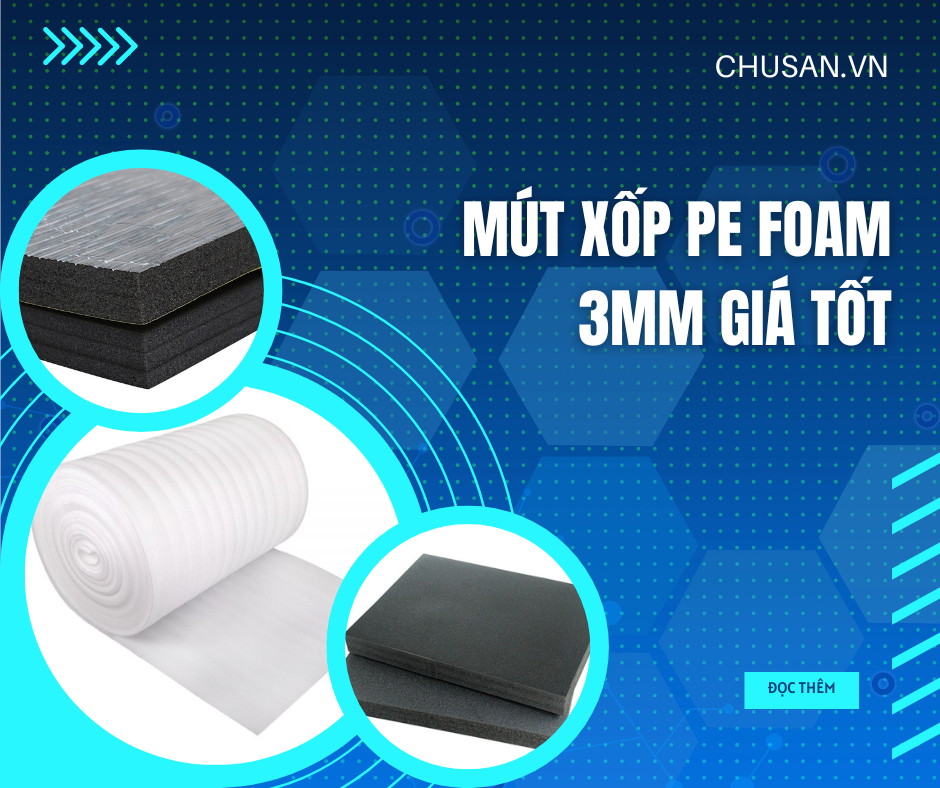 MÚT XỐP PE FOAM 3MM GIÁ TỐT