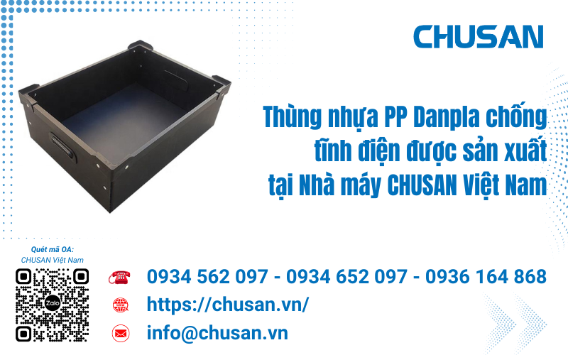 Thùng nhựa Danpla chống tĩnh điện mới 2024 giá gốc tại Nhà máy CHUSAN
