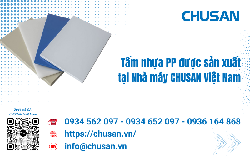 Tấm nhựa PP CHUSAN, sản xuất và phân phối trực tiếp cho đại lý