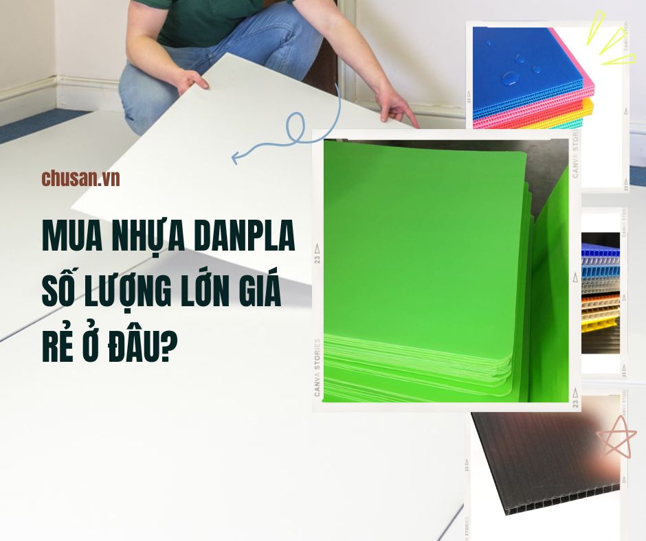 MUA TẤM NHỰA DANPLA SỐ LƯỢNG LỚN GIÁ RẺ Ở ĐÂU?