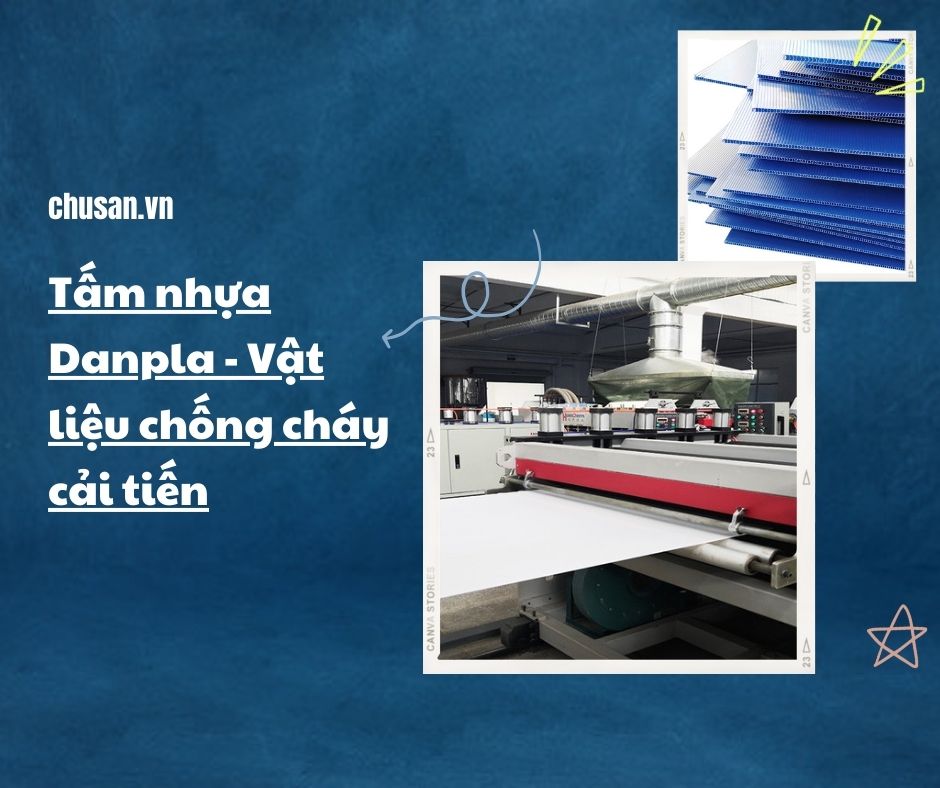 Tấm nhựa Danpla - Vật liệu chống cháy cải tiến