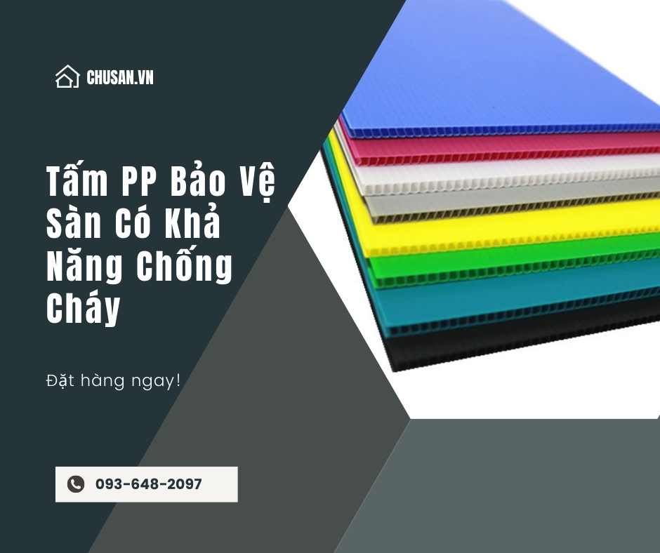 Tấm PP Bảo Vệ Sàn Có Khả Năng Chống Cháy