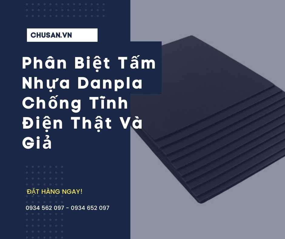 Phân Biệt Tấm Nhựa Danpla Chống Tĩnh Điện Thật Và Giả