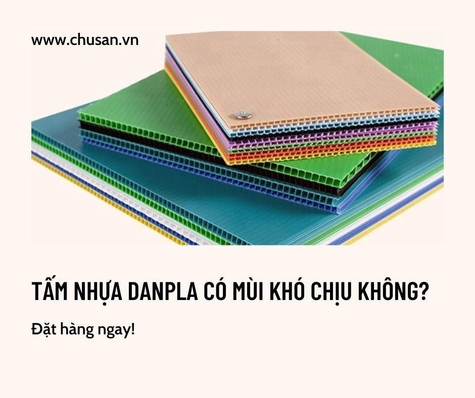 Tấm Nhựa Danpla Có Mùi Khó Chịu Không?