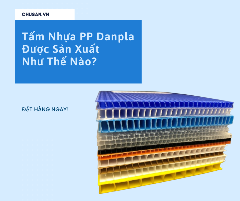 Tấm Nhựa PP Danpla Được Sản Xuất Như Thế Nào?