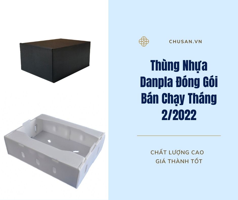Thùng Nhựa Danpla Đóng Gói Bán Chạy Tháng 2/2022