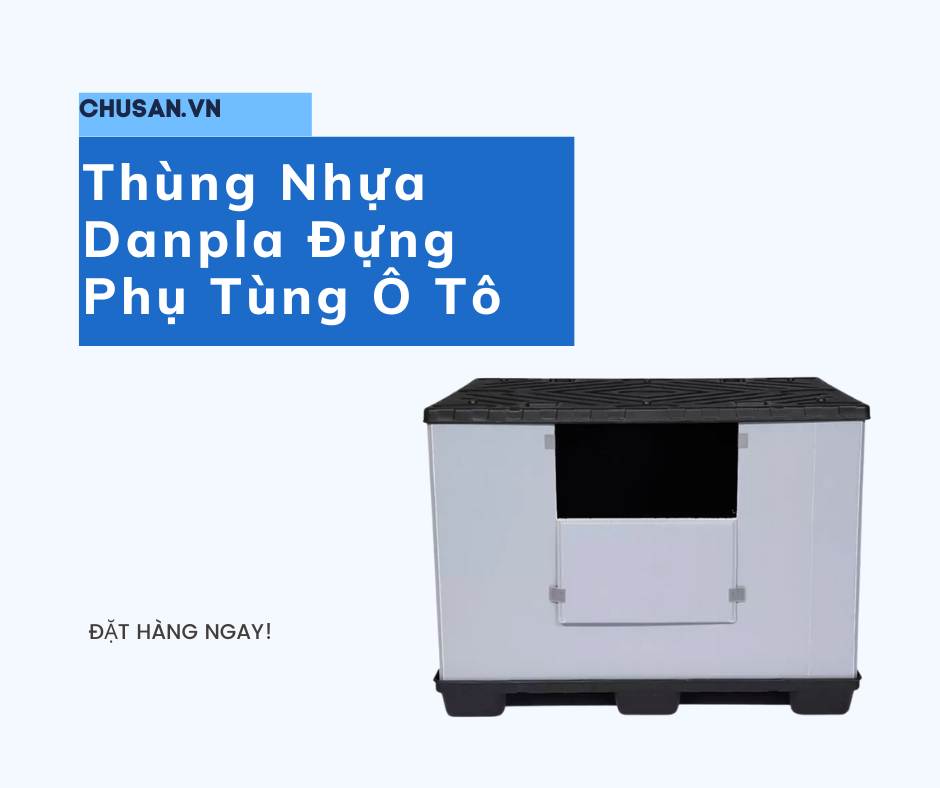 Thùng Nhựa Danpla Đựng Phụ Tùng Ô Tô