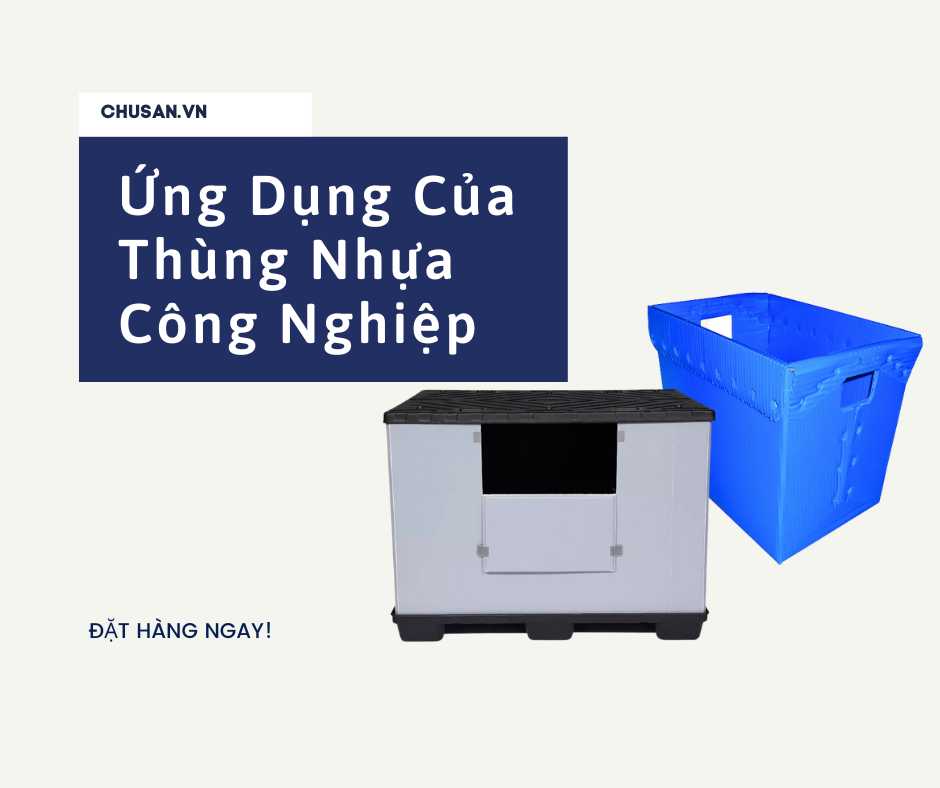 Ứng Dụng Của Thùng Nhựa Công Nghiệp
