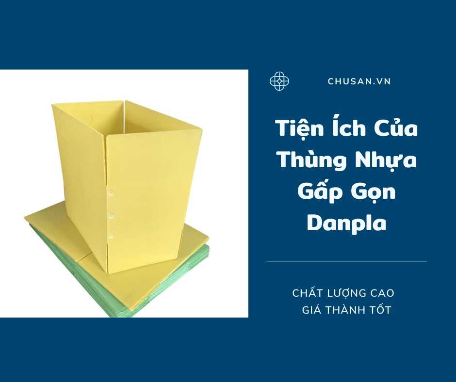 Tiện Ích Của Thùng Nhựa Gấp Gọn Danpla