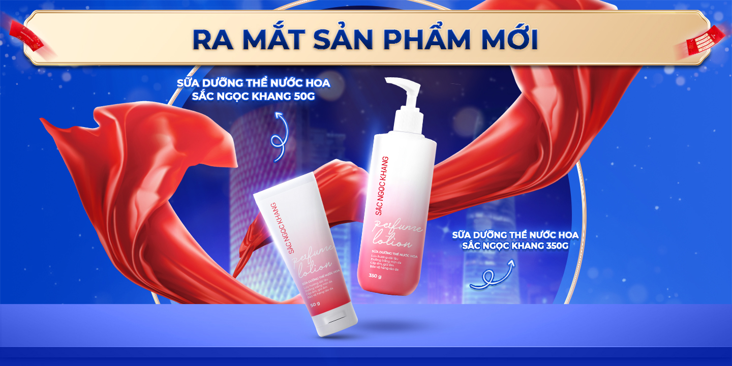 Thông Báo Ra Mắt Sữa Dưỡng Thể Nước Hoa Sắc Ngọc Khang