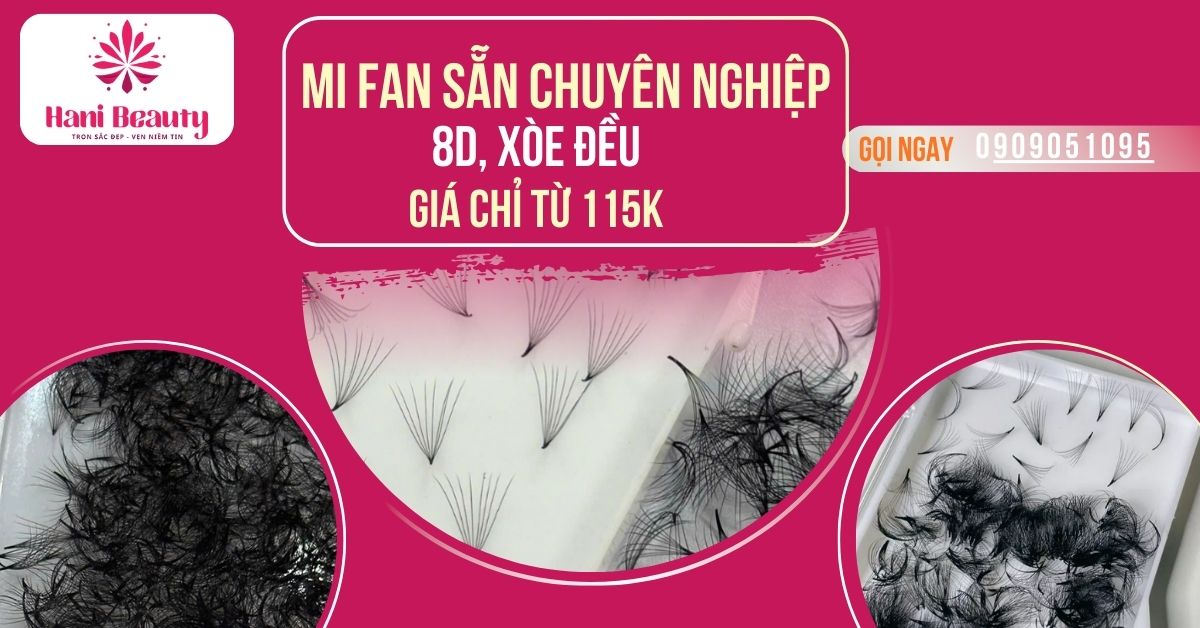 Mi Fan Sẵn Chuyên Nghiệp - 8D, Xòe Đều, Giá chỉ Từ 115K