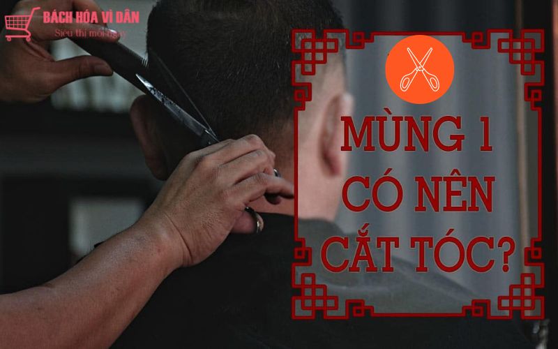 có nên cắt tóc mùng 1