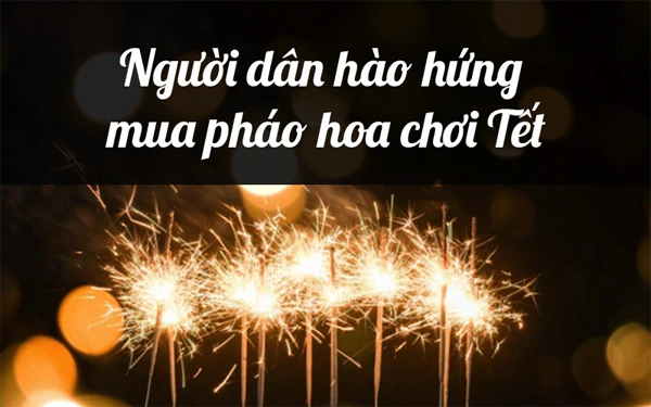 Người dân hào hứng mua pháo hoa chơi Tết