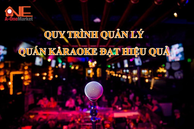 Quản lý quán karaoke hiệu quả