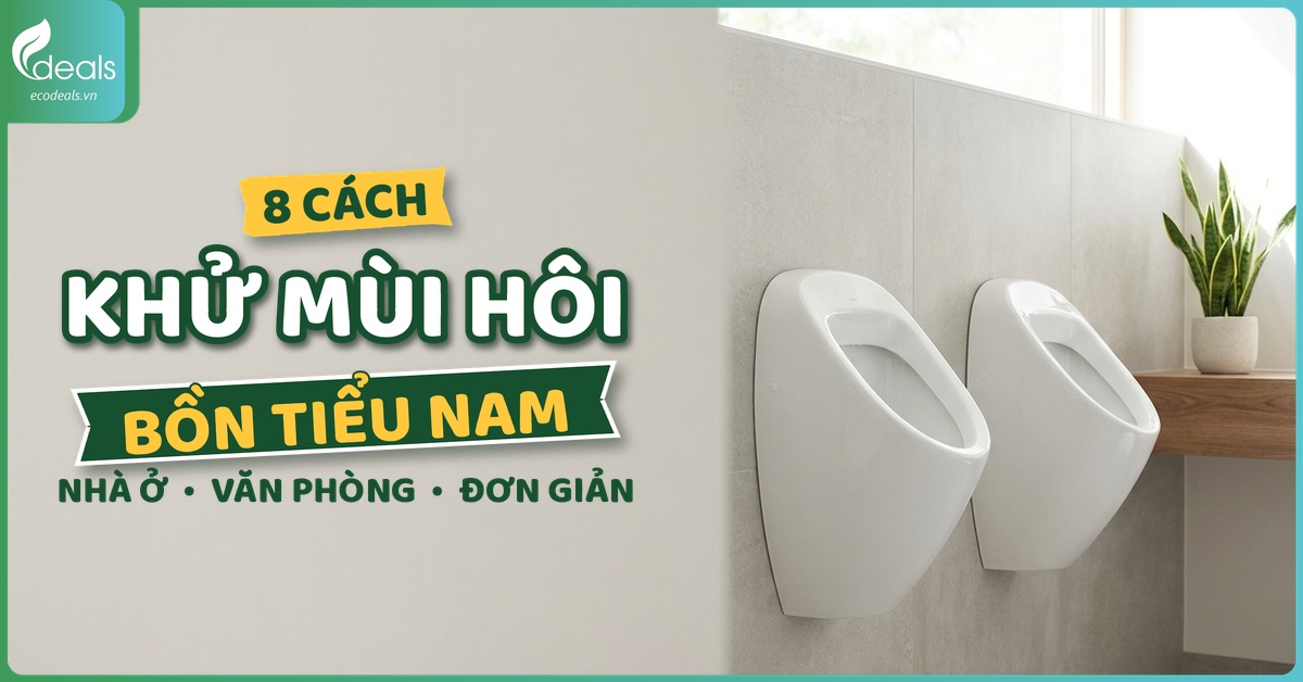 8 cách khử mùi hôi bồn tiểu nam tại nhà và văn phòng đơn giản