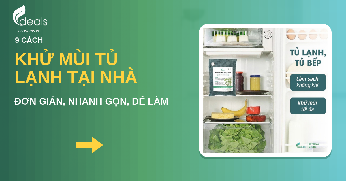9 cách khử mùi tủ lạnh tại nhà đơn giản, nhanh gọn, dễ làm