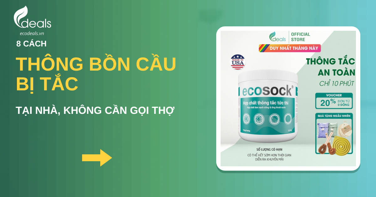 8 cách thông bồn cầu bị tắc tại nhà đơn giản, không cần gọi thợ