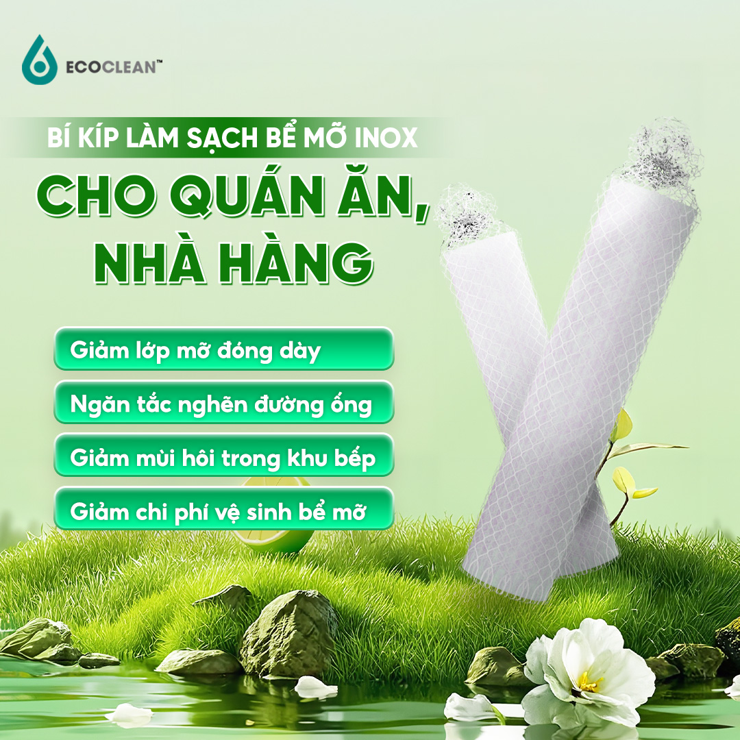 Vi Sinh Xử Lý Bể Mỡ EcoClean ECOROPE - Tiết kiệm cho Quán ăn, Nhà hàng