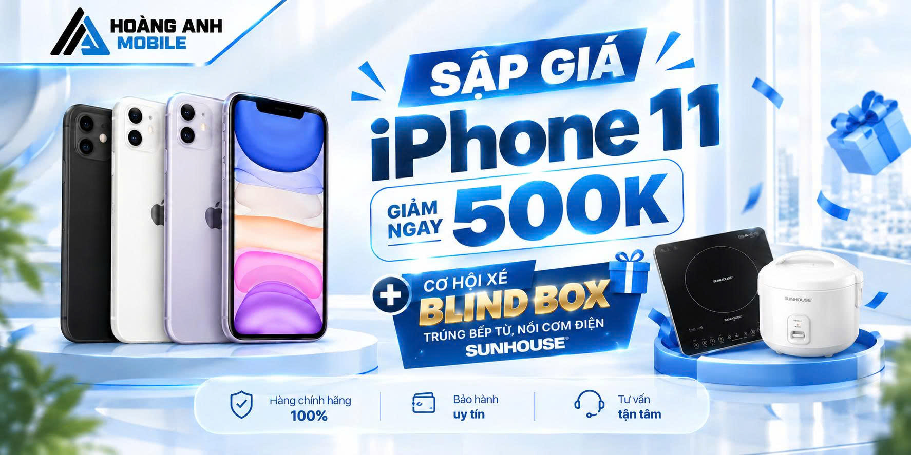 🔥 SẬP GIÁ IPHONE 11: GIẢM NGAY 500K HOẶC MỞ BLIND BOX CƠ HỘI TRÚNG BẾP TỪ, NỒI CƠM ĐIỆN SUNHOUSE!