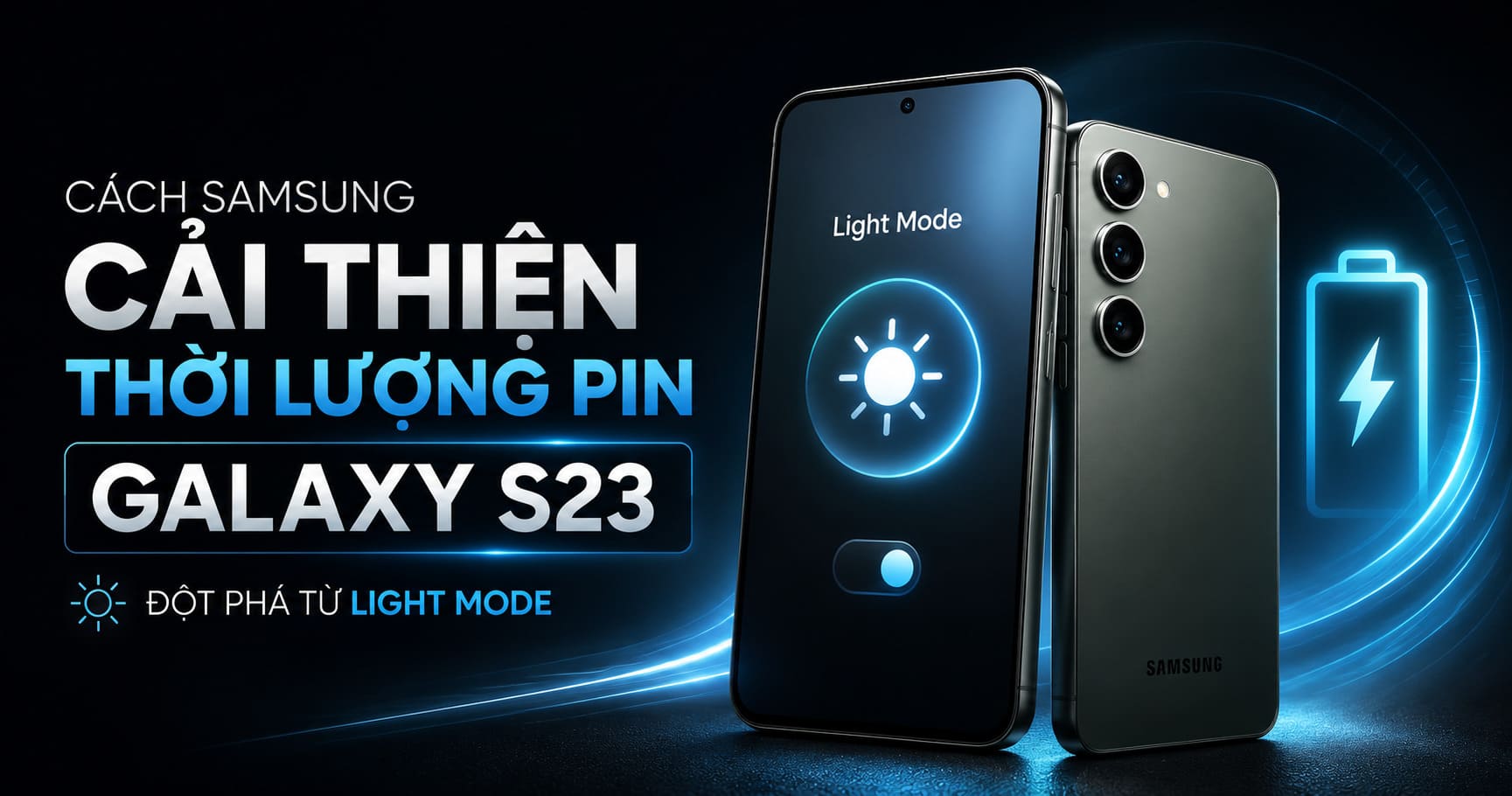 Cách Samsung Cải Thiện Thời Lượng Pin Galaxy S23: Đột Phá Từ Chế Độ Light Mode