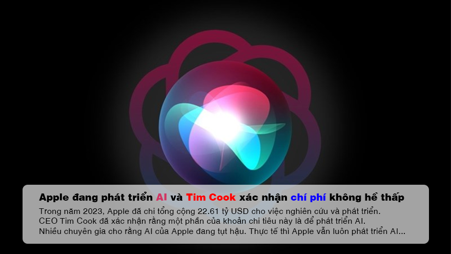 Apple đang phát triển AI và Tim Cook xác nhận chí phí không hề thấp