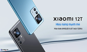 Đánh Giá Xiaomi 12T: Màn Hình AMOLED, Sạc Nhanh, Chip MediaTek