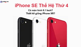 IPhone SE Thế Hệ Thứ Tư Có Thể Có Màn Hình LCD 6,1 Inch: Tin Đồn