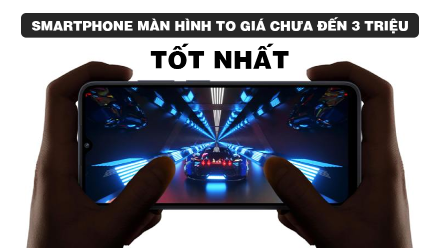 Chiếc smartphone màn hình lớn giá chưa đến 3 triệu đáng mua nhất