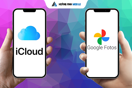 Mẹo Dùng Google Photos & iCloud Để Không Bao Giờ Hết Bộ Nhớ