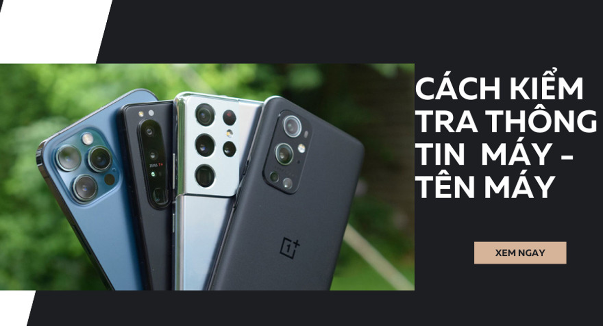 CÁCH KIỂM TRA THÔNG TIN MÁY - TÊN MÁY