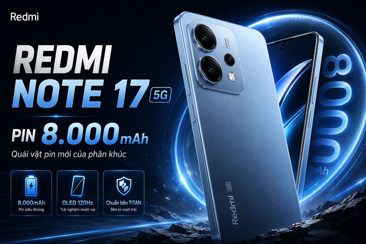 Đánh Giá Chi Tiết Redmi Note 17 5G: Pin Siêu Khủng 8.000 mAh, Màn Hình OLED 120Hz Chuẩn Bền Titan