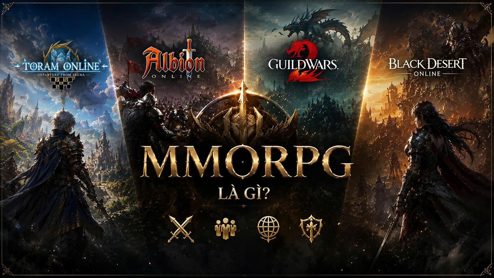 MMORPG Là Gì? Vì Sao Thể Loại Game Nhập Vai Này Lại Có Sức Hút Vô Hạn Đến Vậy?
