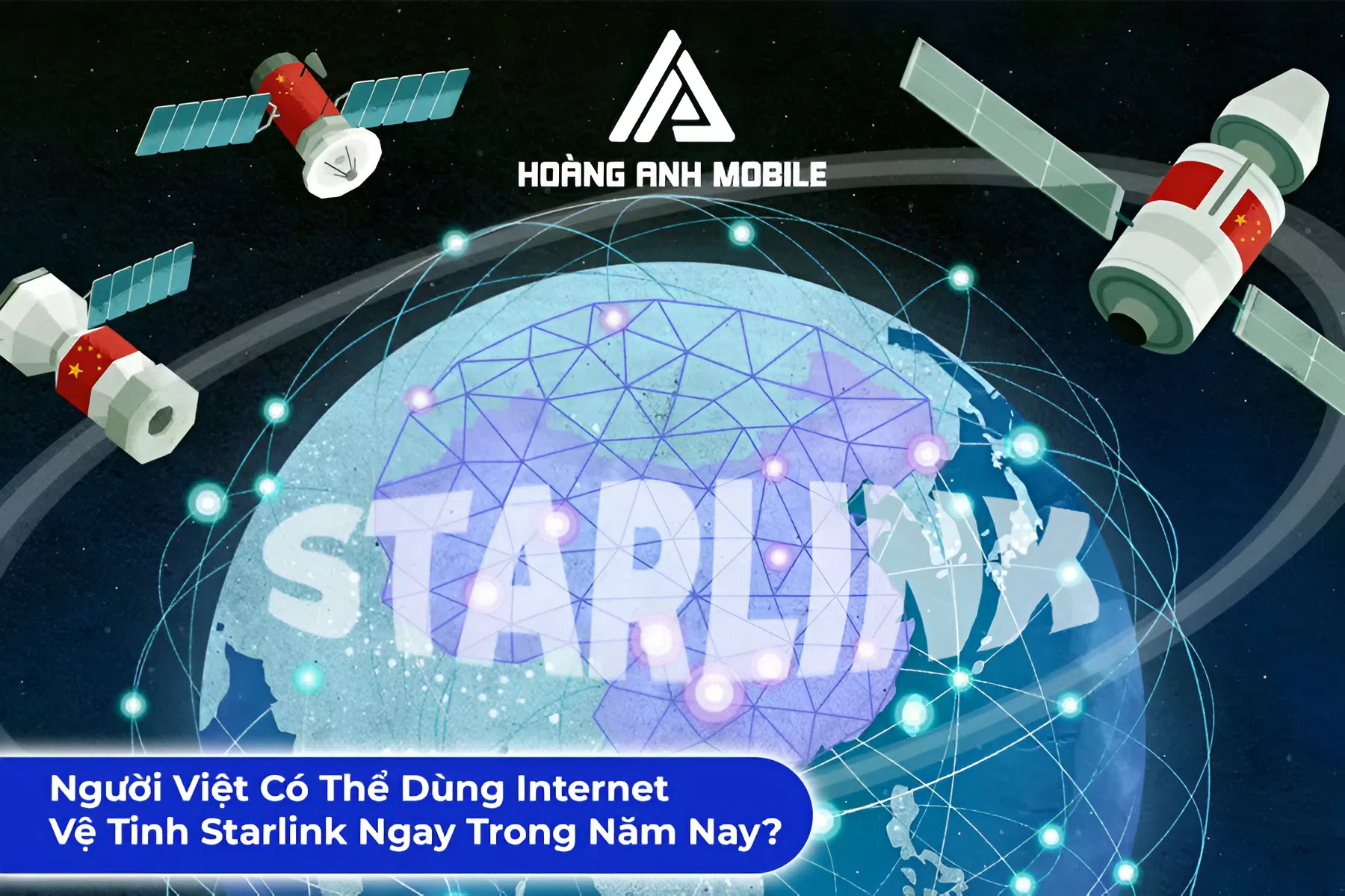 Người Việt Có Thể Dùng Internet Vệ Tinh Starlink Ngay Trong Năm Nay?