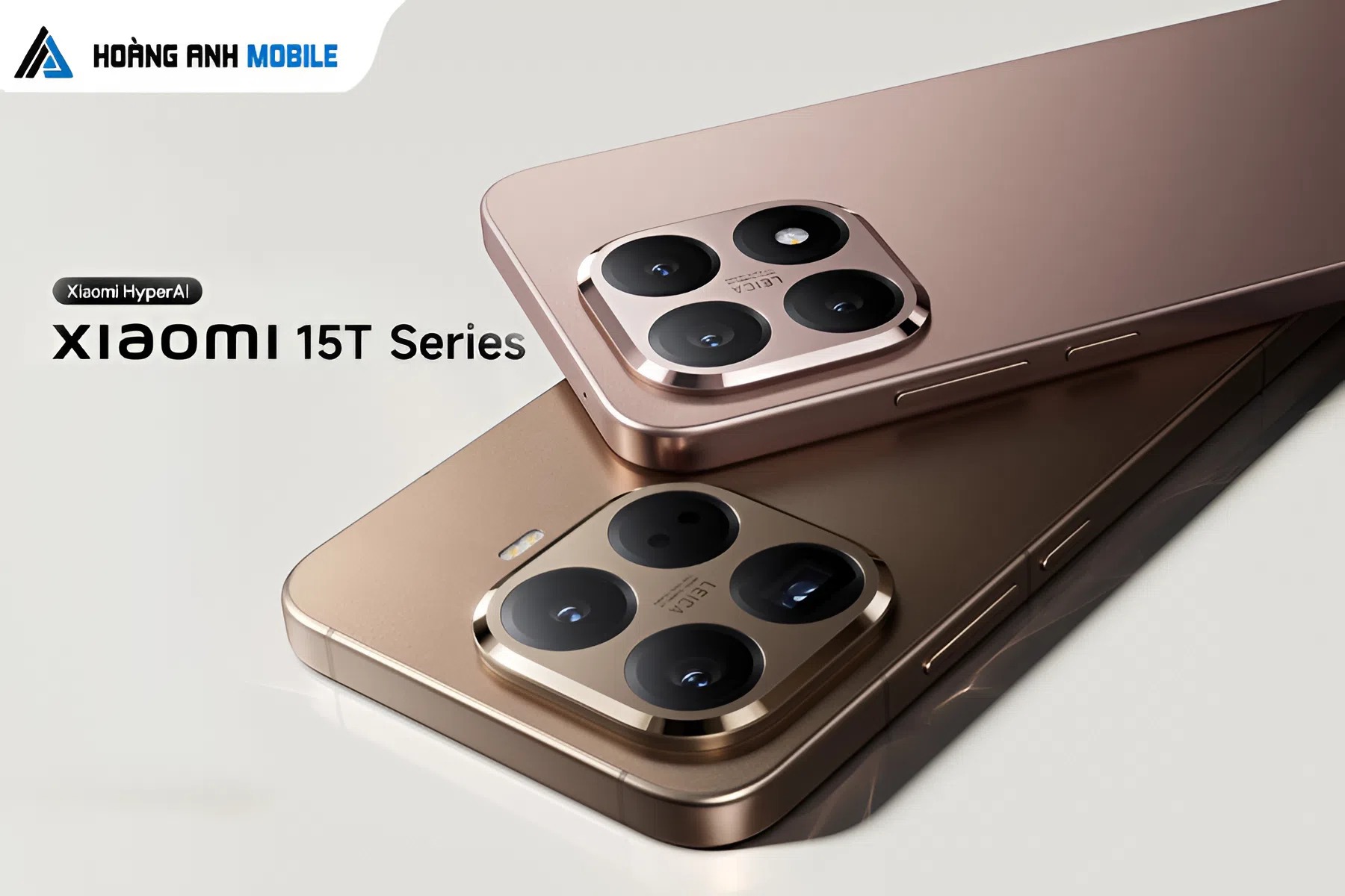 Xiaomi 15T & 15T Pro – Lựa chọn mới trong phân khúc cao cấp tầm trung