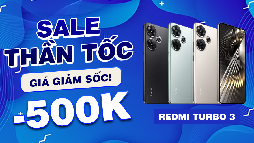 SALE THẦN TỐC, GIÁ GIẢM SỐC: GIẢM 500K REDMI TURBO 3