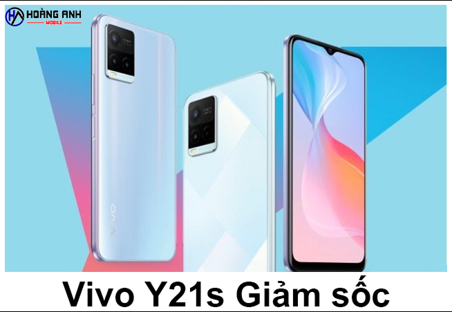 Có gì hot hôm nay 3/9 :Điện thoại Vivo Y21s giảm sốc?