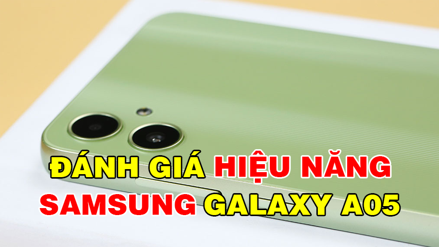 Đánh giá hiệu năng Galaxy A05: Khả năng chiến game có được tối ưu
