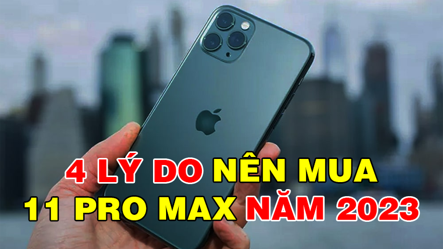 Có nên mua iPhone 11 Pro Max vào thời điểm hiện tại?