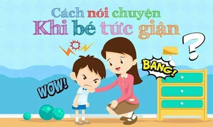 CÁCH NÓI CHUYỆN KHI BÉ TỨC GIẬN