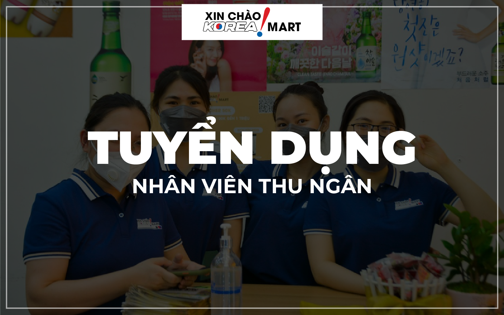 TUYỂN DỤNG NHÂN VIÊN THU NGÂN