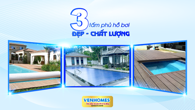 3 Mẫu Tấm Phủ Bể Bơi Đẹp & Chất Lượng