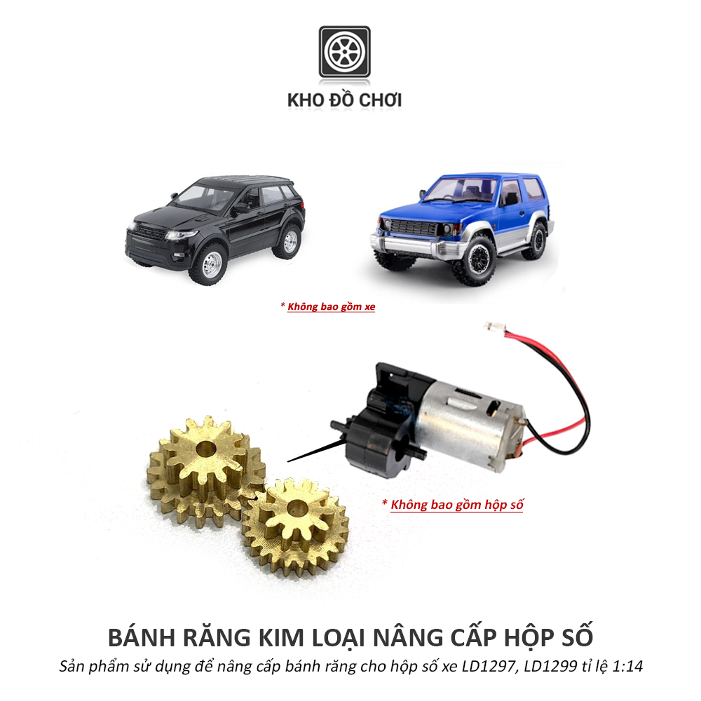 Bộ 2 bánh răng kim loại nâng cấp hộp số xe LD1297, LD1299 tỉ lệ 1:14