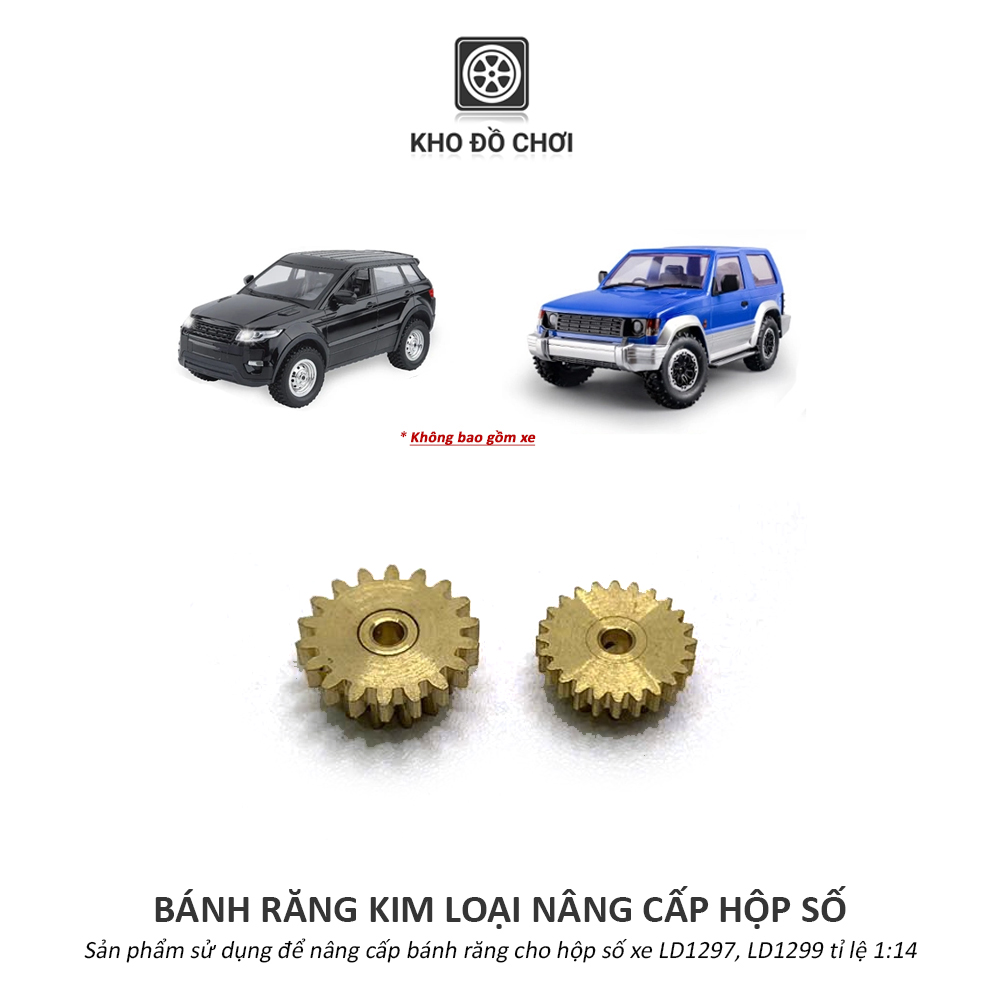 Bộ 2 bánh răng kim loại nâng cấp hộp số xe LD1297, LD1299 tỉ lệ 1:14