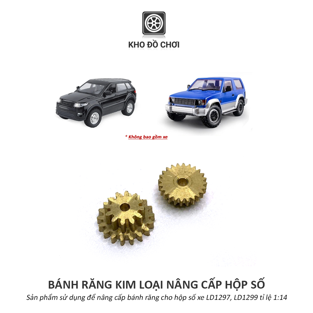 Bộ 2 bánh răng kim loại nâng cấp hộp số xe LD1297, LD1299 tỉ lệ 1:14